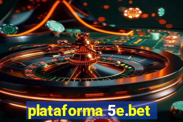 plataforma 5e.bet